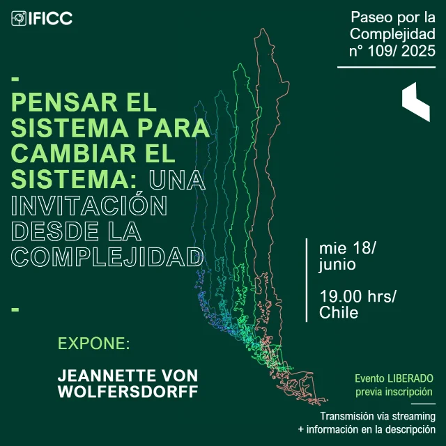 Afiche: Pensar el sistema para cambiar el sistema: una invitación desde la complejidad